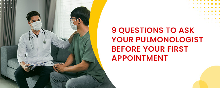 9-Questions-to-Ask-Your-Pulmonologist-Before-Your-First-Appointment.jpg