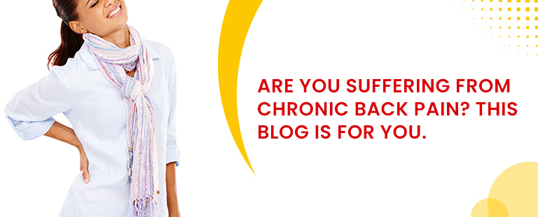 Are you suffering from chronic back pain this blog is for you